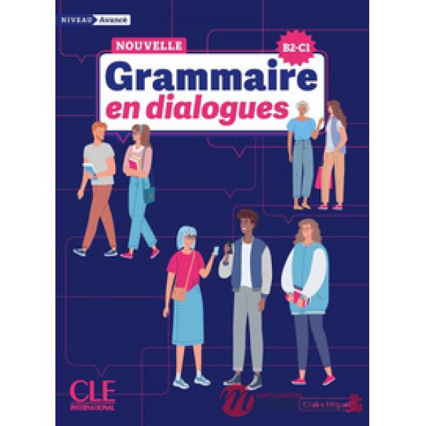 GRAMMAIRE EN DIALOGUES AVANCE 3ED B2