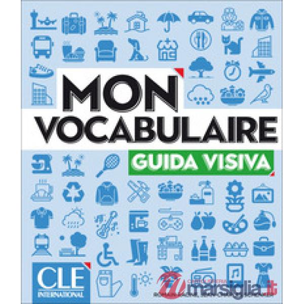 MON VOCABULAIRE - GUIDA VISIVA VERSIONE ITALIANA