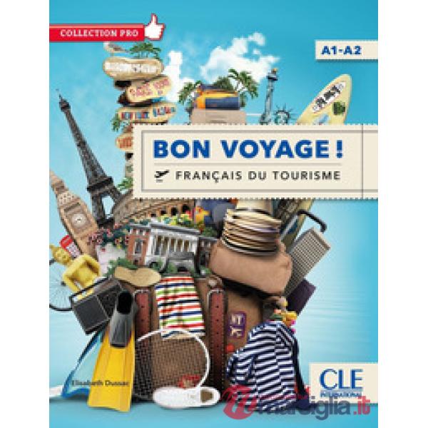 BON VOYAGE! FRANCAIS DU TOURISME LIVRE A1 - A2