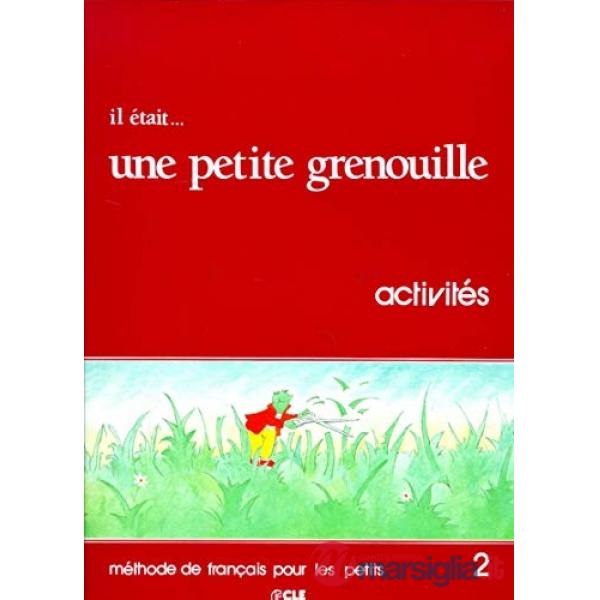 IL ETAIT PETITE GRENOUILLE 2 CAHIER