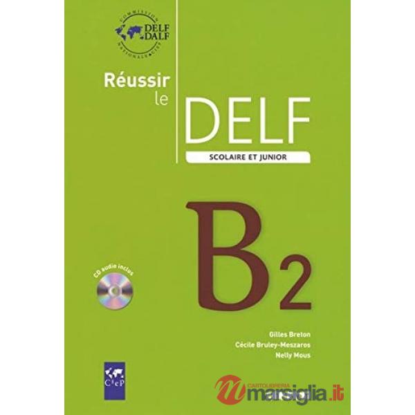 REUSSIR DELF SCOLAIRE 2009 B2