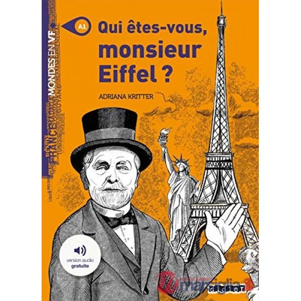 QUI ETES - VOUS MONSIEUR EIFFEL?