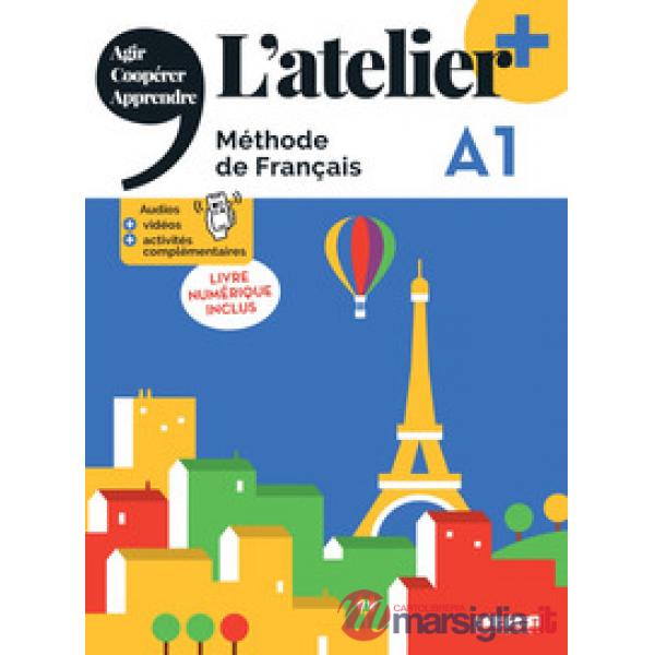 ATELIER A1 LIVRE CON CAHIER NUMERIQUE