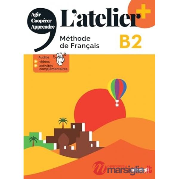L'ATELIER. METHODE DE FRANCAIS B2 LIVRE