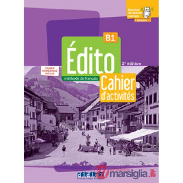 EDITO METHODE DE FRANCAIS B1 + CAHIER + CODE NUM.
