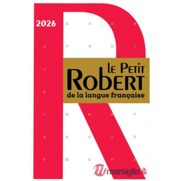 DICTIONNAIRE LE PETIT ROBERT DE LA LANGUE FRANCAISE 2026