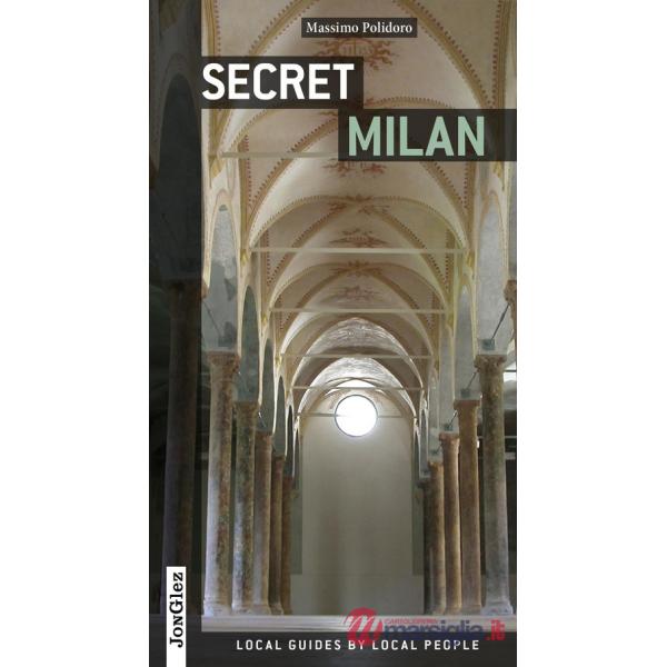 Milano insolita e segreta. Ediz. inglese