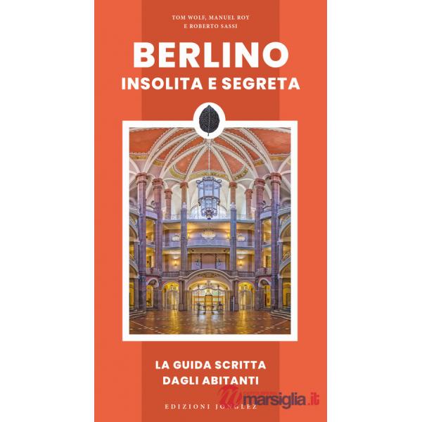 Berlino insolita e segreta