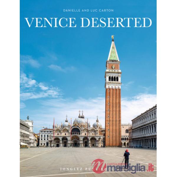 Venice deserted. Ediz. a colori