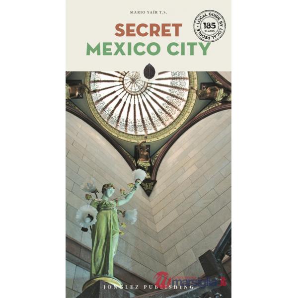 Secret Mexico City. Nuova ediz.