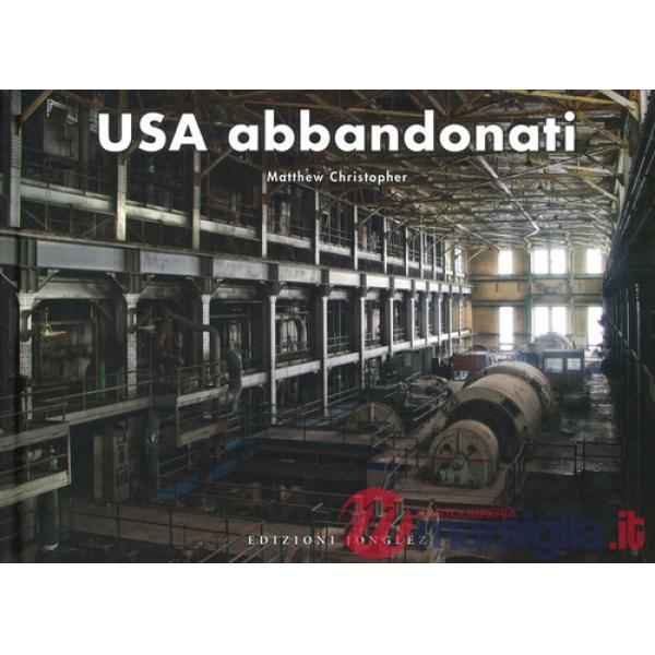 USA abbandonati. Ediz. a colori