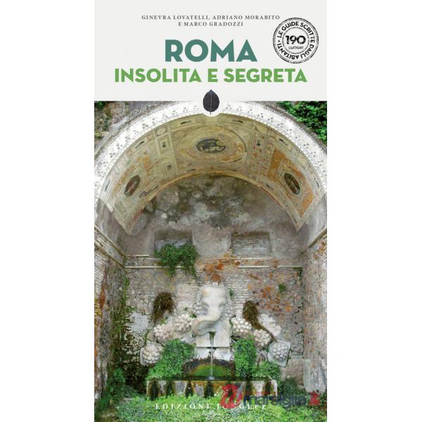 Roma insolita e segreta. Nuova ediz.