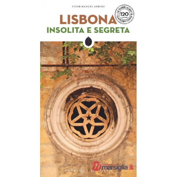 Lisbona insolita e segreta