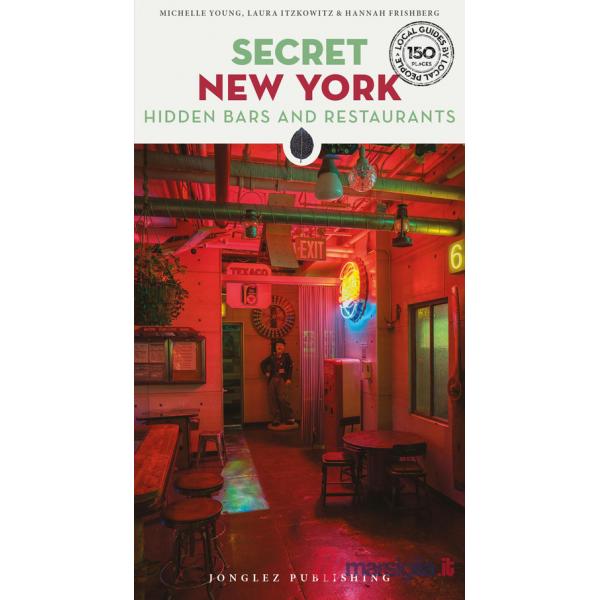Secret New York. Hidden bars & restaurants