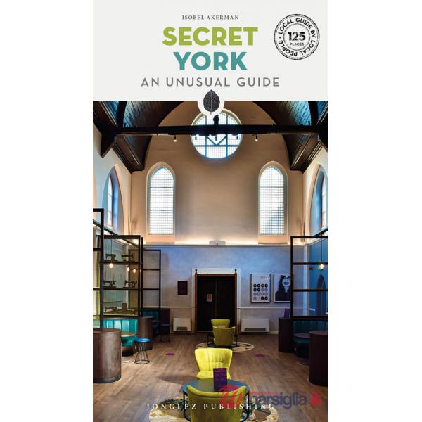 Secret York. An unusual guide