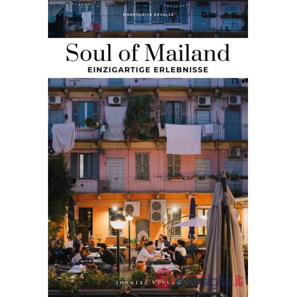 Soul of Mailand. Einzigartige erlebnisse