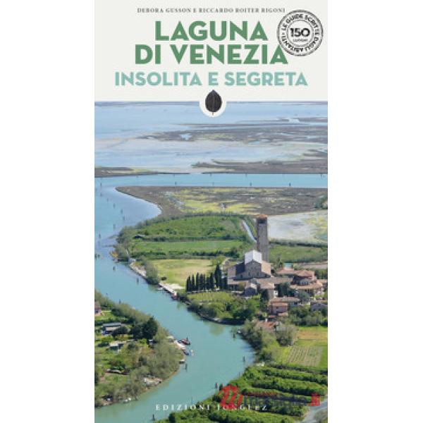 Laguna di Venezia insolita e segreta