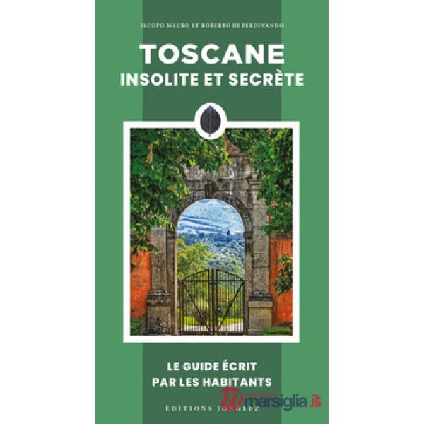 Toscane insolite et secrète