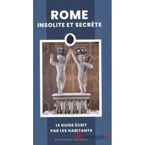 Rome insolite et secrète