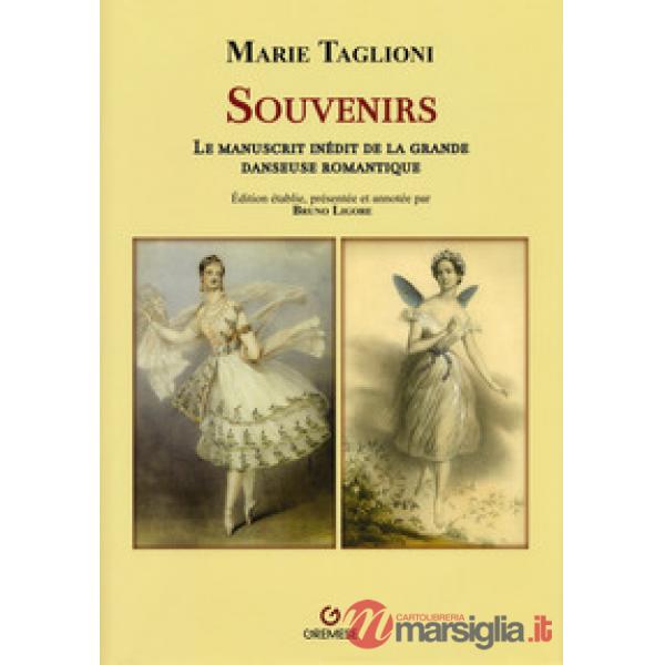 Marie Taglioni. Souvernirs. Le manuscrit inédit de la grande danseuse romantique