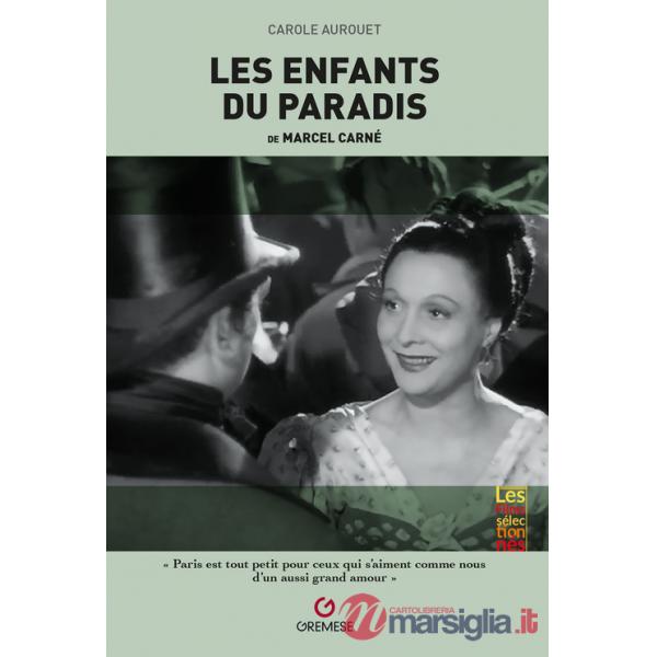 Enfants du paradis de Marcel Carné (Les)