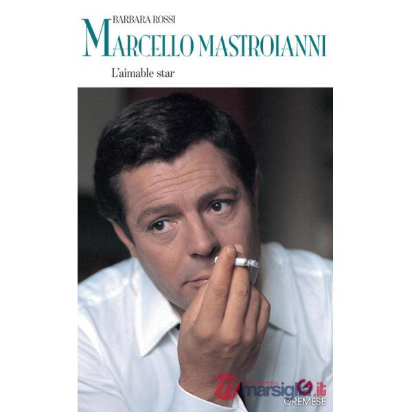 Marcello Mastroianni. L'aimable star
