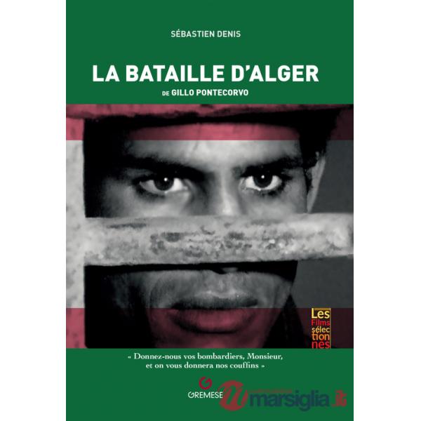 «Bataille d'Alger» de Gillo Pontecorvo (La)