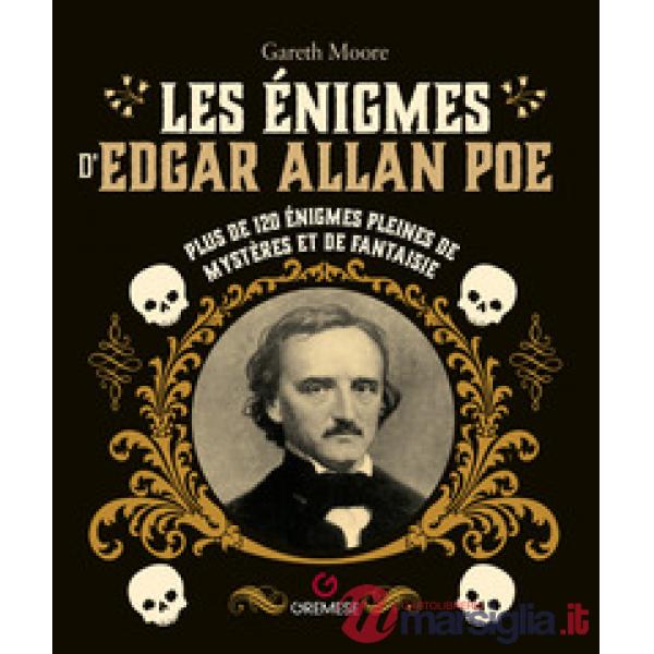 Enigmes d'Edgar Allan Poe. Plus de 120 énigmes pleines de mystères et de fantaisie (Les)