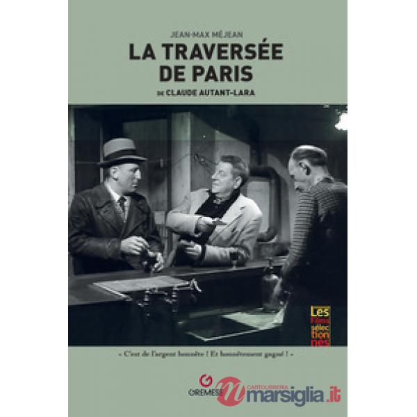 Traversée de Paris de Claude Autant-Lara (La)