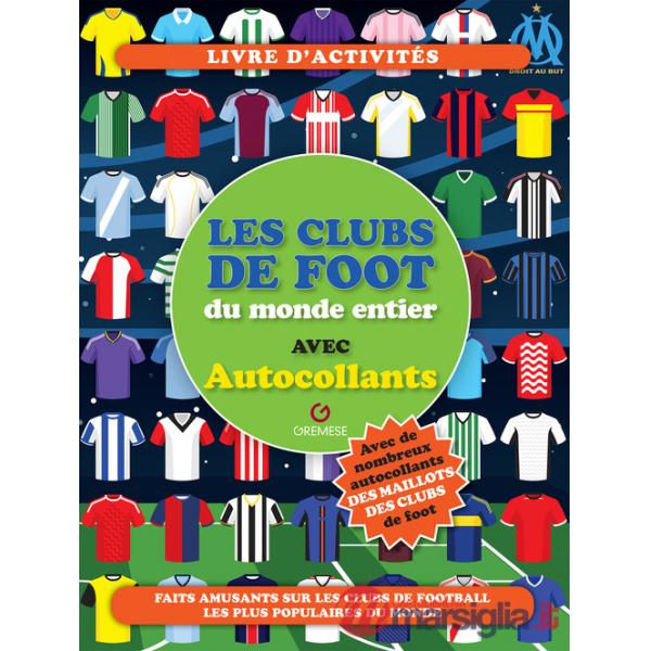 Clubs de foot du monde entier (Les)