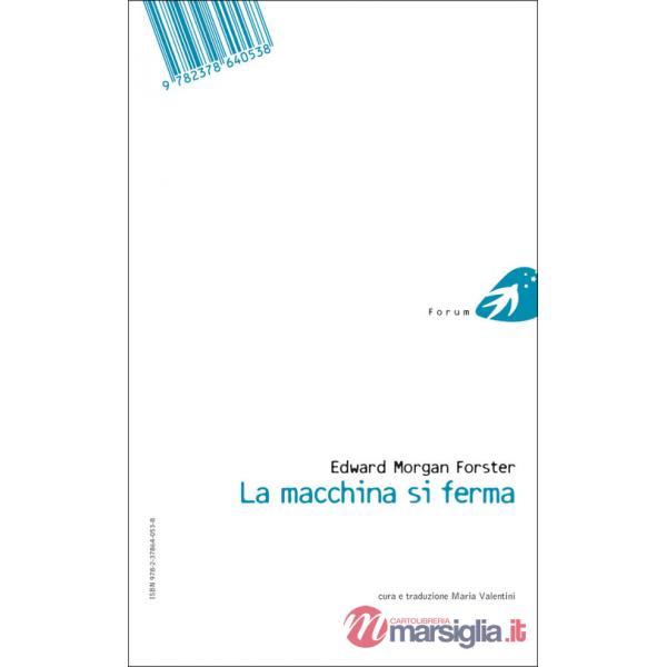Machine stops-La macchina si ferma. Ediz. bilingue (The)
