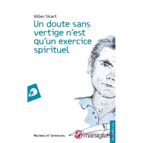 Doute sans vertige n'est qu'un exercice spirituel (Un)