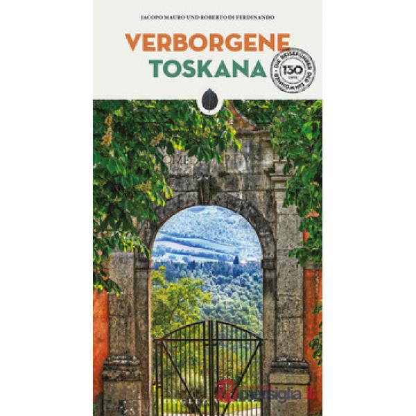 Verborgene Toskana
