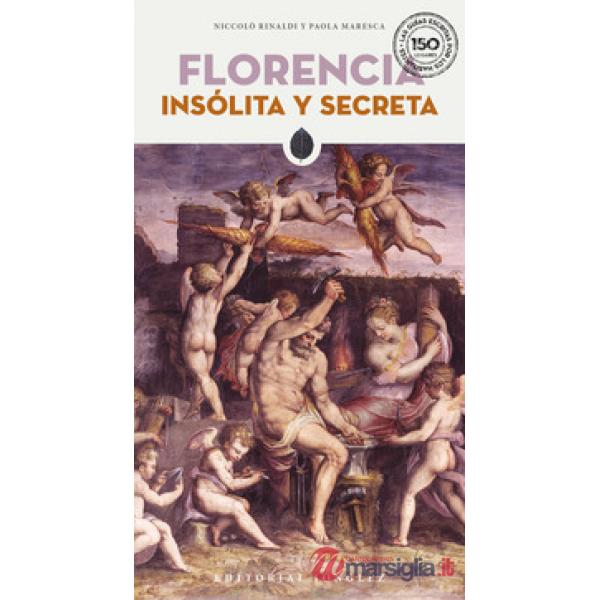 Florencia insólita y secreta