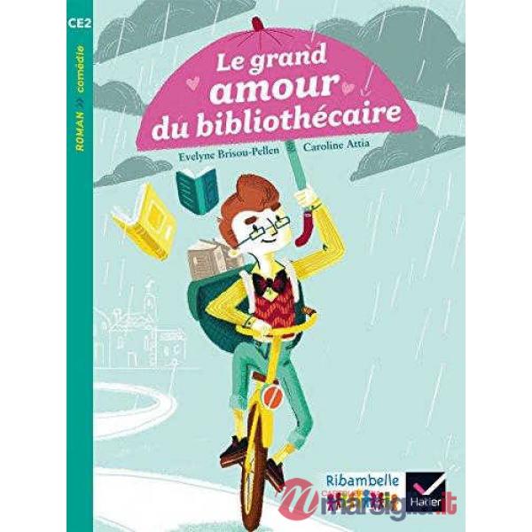 RIBAMBELLE CE2 LE GRAND AMOUR
