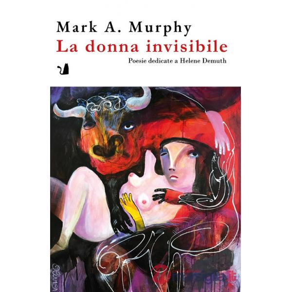 Donna invisibile. Poesie dedicate a Helene Demuth (La)