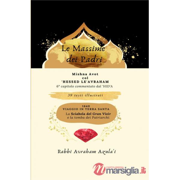 Massime dei padri. Mishna Avot col 'Hessed le'Avraham (Le)