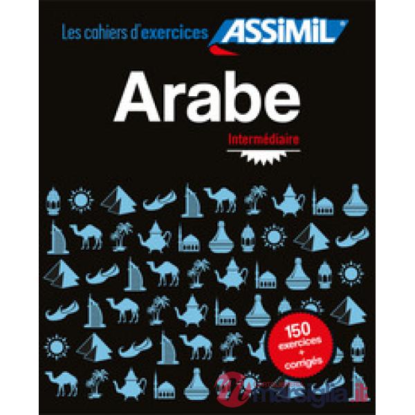 Arabe. Cahier d'exercices. Intermédiaire