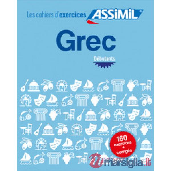 Grec. Les cahiers d'exercices. Débutants