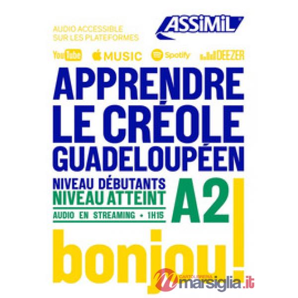 Apprendre le créole guadeloupéen. Niveau atteint A2