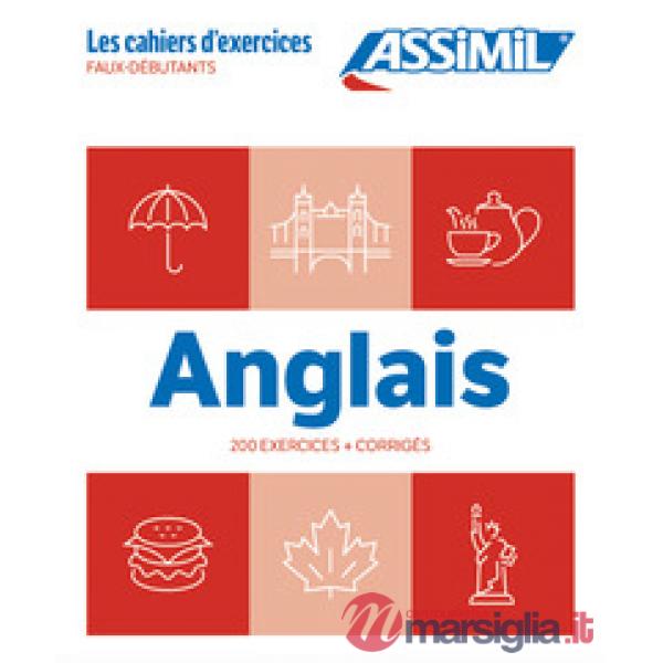 Anglais. Cahier d'exercices. Faux-Débutants