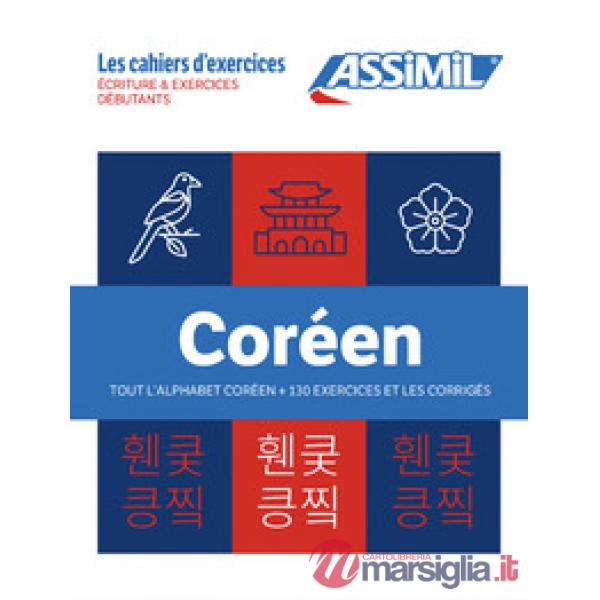 Coréen. Coffret Cahiers Débutants + Écriture. Tout l'alphabet coréen +130 exercices et les corrigés