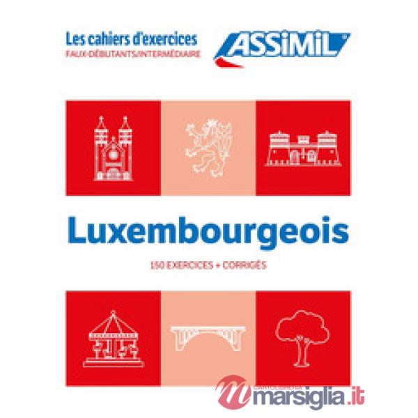 Luxembourgeois. Cahier d'exercices. Faux-Débutants/Intermédiaire