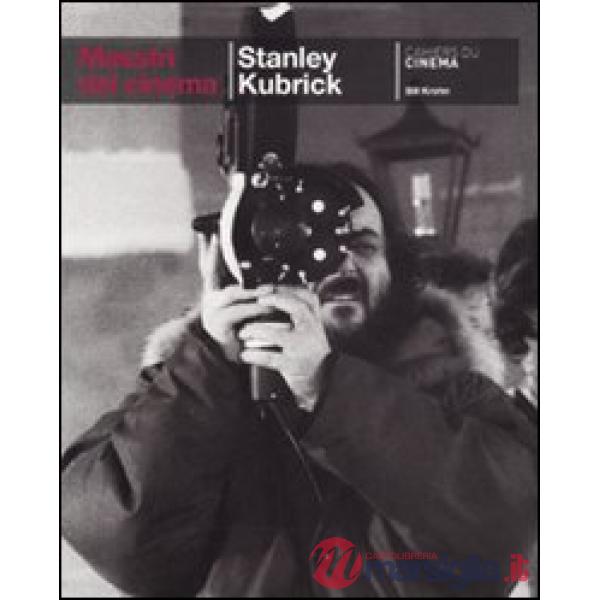 Stanley Kubrick. Ediz. illustrata
