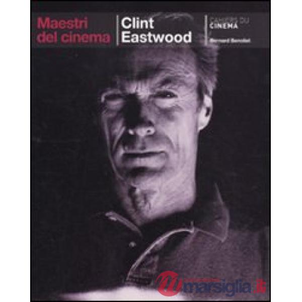 Clint Eastwood. Ediz. illustrata