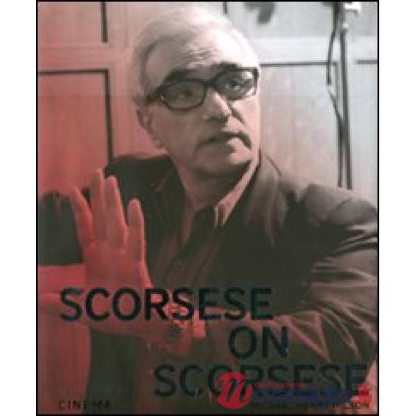 Scorsese on Scorsese. Ediz. inglese