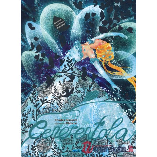 Cenerentola da Charles Perrault. Ediz. illustrata