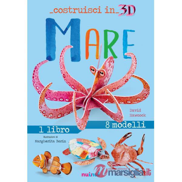 Mare. Costruisci in 3D. Con gadget. Ediz. a colori