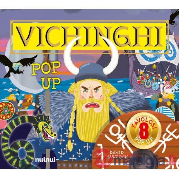 Vichinghi. Antiche civiltà pop up. Ediz. a colori