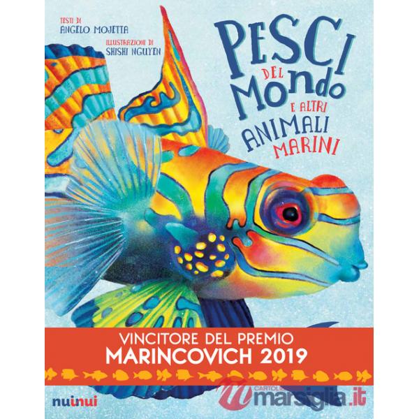 Pesci del mondo e altri animali marini. Ediz. a colori